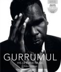 Gurrumul by Robert Hillman  Publisher: ABC Books